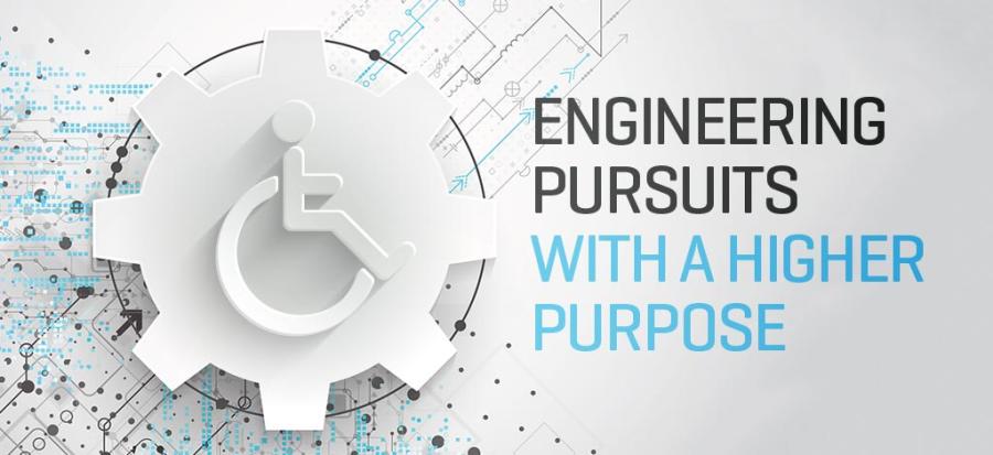 Engineering Pursuits with a Higher Purpose